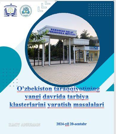 O'zbekiston taraqqiyotining yangi davrida tarbiya klasterlarini yaratish masalalari