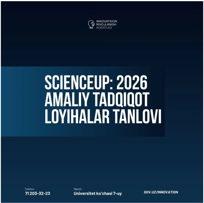 ScienceUP: 2026 amaliy tadqiqot loyihalar tanlovi